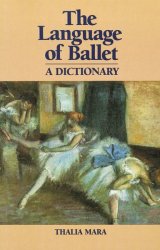 The Language of Ballet - A Dictionary