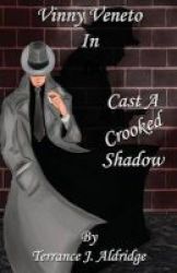 Cast A Crooked Shadow Paperback