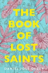 The Book Of Lost Saints - Daniel Jos Older Hardcover