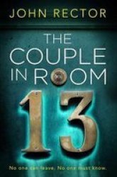 The Couple In Room 13 - The Most Gripping Thriller You& 39 Ll Read This Year Paperback