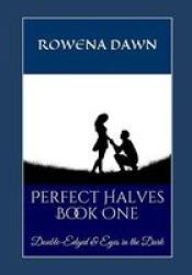 The Perfect Halves - Book One - Large Print - Double-edged & Eyes In The Dark Paperback