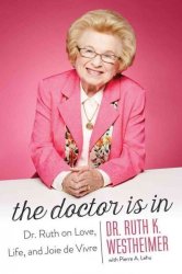 The Doctor Is In - Dr. Ruth On Love Life And Joie De Vivre Paperback