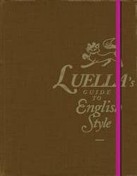 Luella's Guide to English Style Hardback