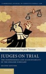 Judges On Trial - The Independence And Accountability Of The English Judiciary Hardcover 2ND Revised Edition
