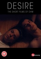 Desire - The Short Films Of Ohm DVD