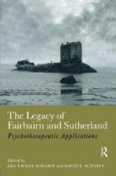 Legacy of Fairbairn and Sutherland - Psychotherapeutic Applications