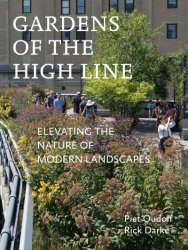 Gardens Of The High Line - Piet Oudolf