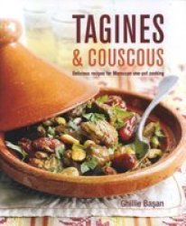 Tagines And Couscous - Delicious Recipes For Moroccan One-pot Cooking hardcover