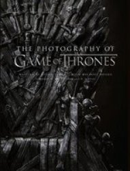 The Photography Of Game Of Thrones Hardcover