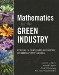Mathematics for the Green Industry: Essential Calculations for Horticulture and Landscape Professionals