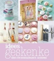 Idees Geskenke - Idees Vir Handgemaakte Geskenke Afrikaans Paperback