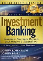 Investment Banking University Second Edition - Valuation Leveraged Buyouts And Mergers & Acquisitions Paperback University Ed