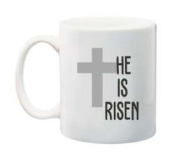 He Is Risen Mug
