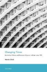 Changing Times - Economics Policies And Resource Allocation In Britain Since 1951 Paperback