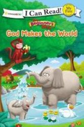 The Beginner& 39 S Bible God Makes The World Paperback