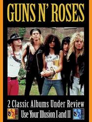 GUNS 'n Roses - 2 Classic Albums Under Review: Use Your Illusion I And II