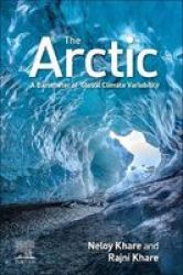 The Arctic - A Barometer Of Global Climate Variability Paperback