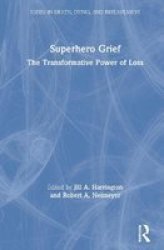 Superhero Grief - The Transformative Power Of Loss Hardcover
