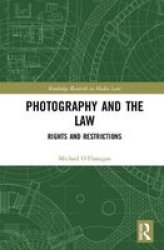 Photography And The Law - Rights And Restrictions Hardcover