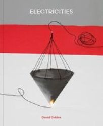 David Goldes: Electricities Hardcover