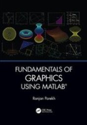 Fundamentals Of Graphics Using Matlab Paperback