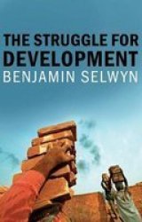 The Struggle For Development Paperback