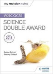My Revision Notes: Wjec Gcse Science Double Award Paperback