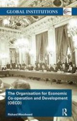 The Organisation For Economic Co-operation And Development Oecd Global Institutions