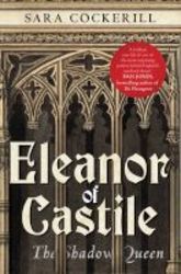 Eleanor Of Castile - The Shadow Queen Paperback