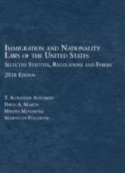 Immigration And Nationality Laws Of The United States - Selected Statutes Regs And Forms Paperback