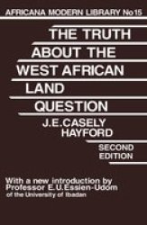 Truth About the West African Land Question Cass Library of African Studies. Africana Modern Library