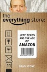The Everything Store: Jeff Bezos And The Age Of Amazon paperback