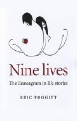 Nine Lives - The Enneagram In Life Stories Paperback