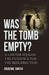 Was The Tomb Empty? - Graeme Smith Paperback