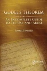 Goedel& 39 S Theorem - An Incomplete Guide To Its Use And Abuse Hardcover