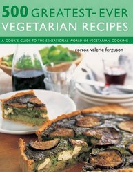 500 Greatest-Ever Vegeta Recipes