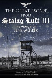 Escape From Stalag Luft III - The Memoir Of Jens Muller Hardcover