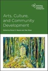 Arts Culture And Community Development Paperback