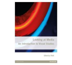 Looking At Media: An Introduction To Visual Studies Paperback