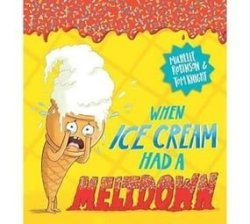 When Ice Cream Had A Meltdown Paperback