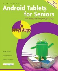 Android Tablets For Seniors In Easy Steps - Covers Android 7.0 Nougat Paperback 3rd Revised Edition
