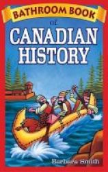 Bathroom Book Of Canadian History Paperback