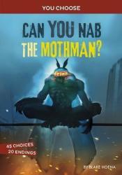 Can You Nab The Mothman? - An Interactive Monster Hunt Paperback