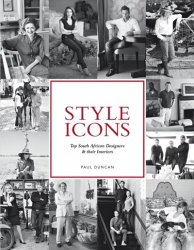 Top South African Designers And Their Interiors - Style Icons By Paul Duncan Out Of Print New