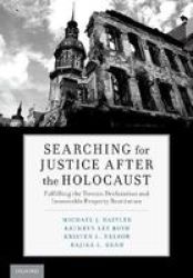 Searching For Justice After The Holocaust - Fulfilling The Terezin Declaration And Immovable Property Restitution Hardcover