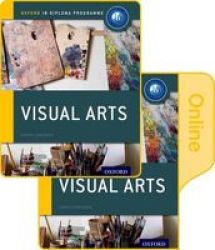 Ib Visual Arts Print And Online Course Book Pack: Oxford Ib Diploma Programme