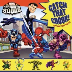 Super Hero Squad: Catch That Crook Marvel Super Hero Squad