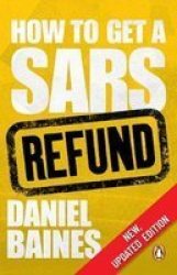 How To Get A Sars Refund Paperback New Updated Edition