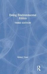 Doing Environmental Ethics Hardcover 3 New Edition