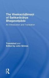 The Vivekacudamani of Sankaracarya Bhagavatpada: An Introduction and Translation Multilingual Edition